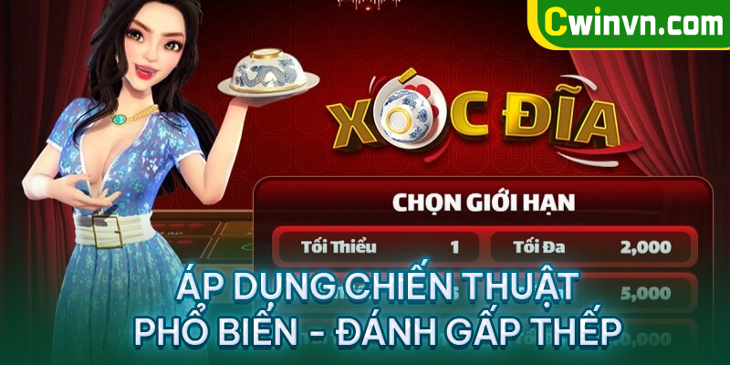 Áp dụng chiến thuật phổ biến - đánh gấp thếp 